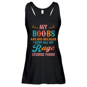 My Boobs Are Big Because I Keep All My Rage Stored There Ladies Essential Flowy Tank