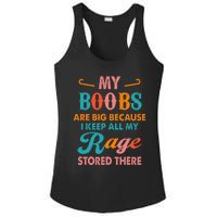 My Boobs Are Big Because I Keep All My Rage Stored There Ladies PosiCharge Competitor Racerback Tank