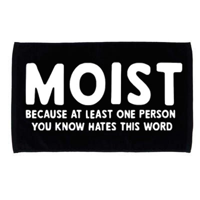 MOIST Because At Least One Person You Know Hates This Word Microfiber Hand Towel