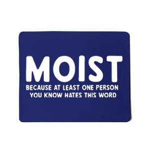 MOIST Because At Least One Person You Know Hates This Word Mousepad