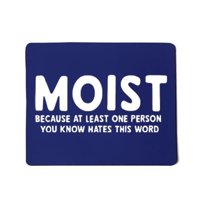 MOIST Because At Least One Person You Know Hates This Word Mousepad