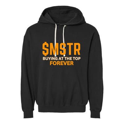 $Mstr Buying At The Top Forever Microstrategy Bitcoin Garment-Dyed Fleece Hoodie