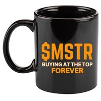 $Mstr Buying At The Top Forever Microstrategy Bitcoin 11oz C Handle Ceramic Mug
