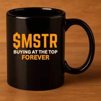 $Mstr Buying At The Top Forever Microstrategy Bitcoin 11oz C Handle Ceramic Mug