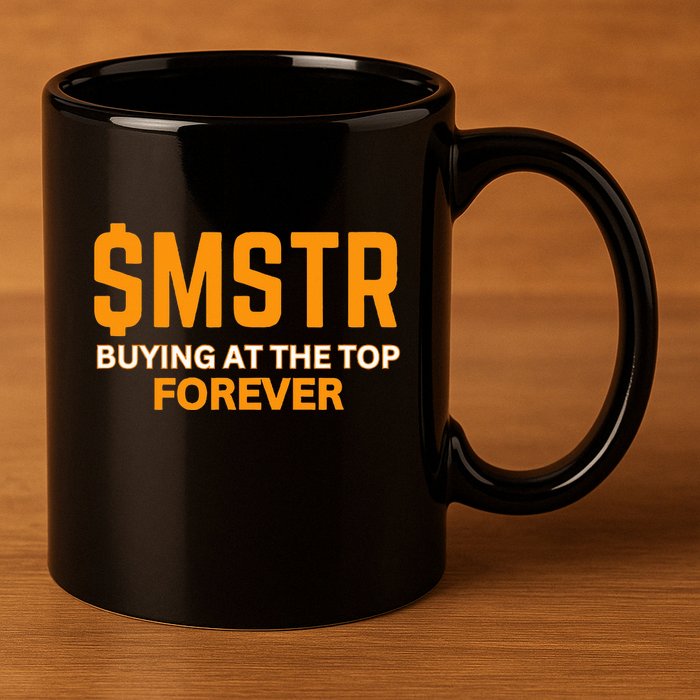 $Mstr Buying At The Top Forever Microstrategy Bitcoin 11oz C Handle Ceramic Mug