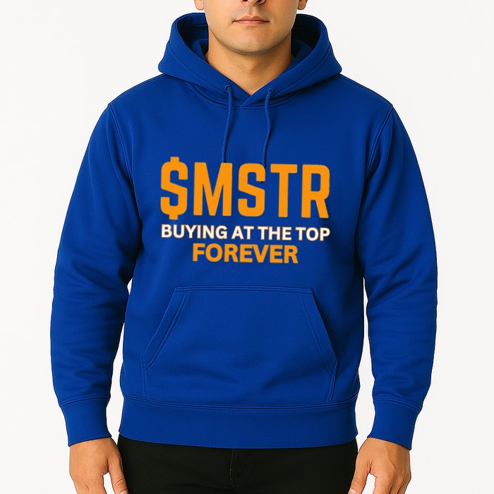 $Mstr Buying At The Top Forever Microstrategy Bitcoin Hoodie