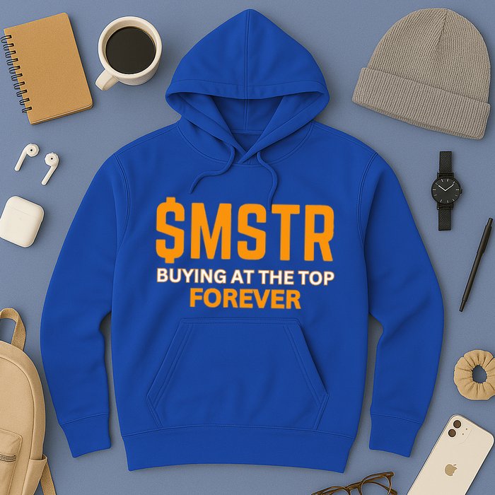 $Mstr Buying At The Top Forever Microstrategy Bitcoin Hoodie