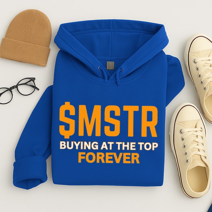 $Mstr Buying At The Top Forever Microstrategy Bitcoin Hoodie