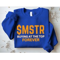$Mstr Buying At The Top Forever Microstrategy Bitcoin Sweatshirt