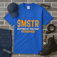 $Mstr Buying At The Top Forever Microstrategy Bitcoin Tall T-Shirt
