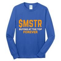 $Mstr Buying At The Top Forever Microstrategy Bitcoin Tall Long Sleeve T-Shirt