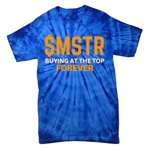 $Mstr Buying At The Top Forever Microstrategy Bitcoin Tie-Dye T-Shirt