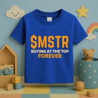 $Mstr Buying At The Top Forever Microstrategy Bitcoin Toddler T-Shirt
