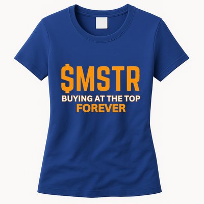 $Mstr Buying At The Top Forever Microstrategy Bitcoin Womens T-Shirt
