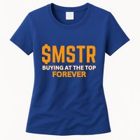 $Mstr Buying At The Top Forever Microstrategy Bitcoin Womens T-Shirt