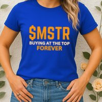 $Mstr Buying At The Top Forever Microstrategy Bitcoin Womens T-Shirt