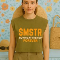 $Mstr Buying At The Top Forever Microstrategy Bitcoin Garment-Dyed Women's Muscle Tee