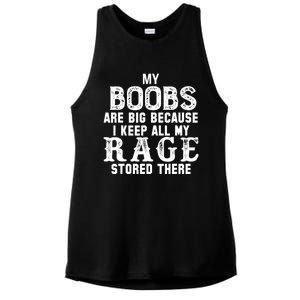 My Boobs Are Big Because I Keep All My Rage Stored There Ladies PosiCharge Tri-Blend Wicking Tank