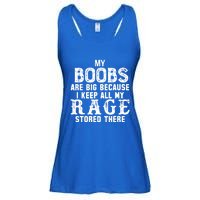 My Boobs Are Big Because I Keep All My Rage Stored There Ladies Essential Flowy Tank