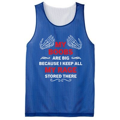 My Boobs Are Big Because I Keep All My Rage Stored There Gift Mesh Reversible Basketball Jersey Tank