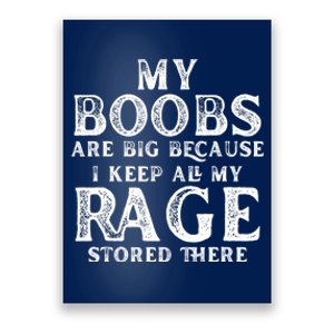 My Boobs Are Big Because I Keep All My Rage Stored There Poster