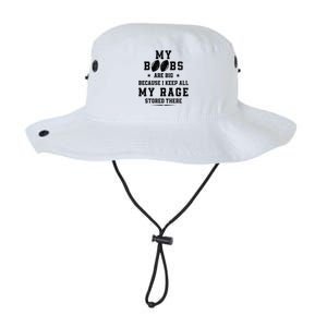 My Boobs Are Big Because I Keep All My Rage Stored There Great Gift Legacy Cool Fit Booney Bucket Hat