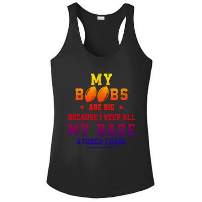 My Boobs Are Big Because I Keep All My Rage Stored There Cool Gift Ladies PosiCharge Competitor Racerback Tank