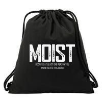 Moist Because At Least One Person You Know Hates This Word Drawstring Bag