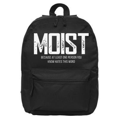 Moist Because At Least One Person You Know Hates This Word 16 in Basic Backpack