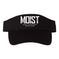 Moist Because At Least One Person You Know Hates This Word Visor