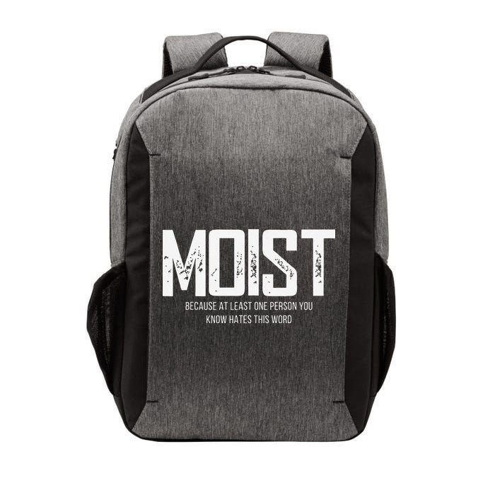 Moist Because At Least One Person You Know Hates This Word Vector Backpack