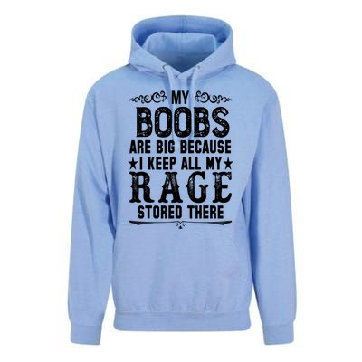 My Boobs Are Big Because I Keep All My Rage Stored There Gift Unisex Surf Hoodie