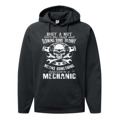 Mechanic Bust A Nut Lube The Shaft And Blowing Some Tranny Performance Fleece Hoodie