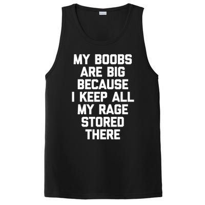 My Boobs Are Big Because I Keep All My Rage Stored There Gift PosiCharge Competitor Tank