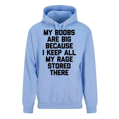 My Boobs Are Big Because I Keep All My Rage Stored There Gift Unisex Surf Hoodie