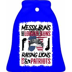 Messy Buns And Loaded Guns Raising Lions And Patriots Mom Great Gift Ceramic Bell Ornament