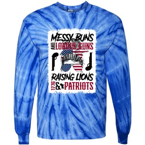 Messy Buns And Loaded Guns Raising Lions And Patriots Mom Great Gift Tie-Dye Long Sleeve Shirt