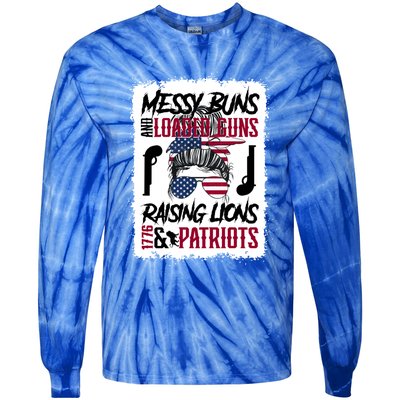 Messy Buns And Loaded Guns Raising Lions And Patriots Mom Great Gift Tie-Dye Long Sleeve Shirt