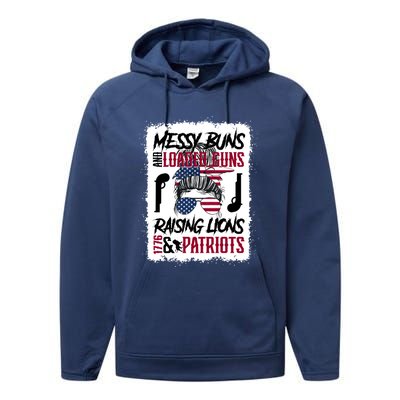 Messy Buns And Loaded Guns Raising Lions And Patriots Mom Great Gift Performance Fleece Hoodie