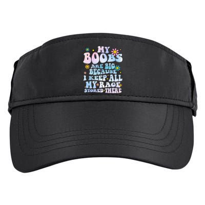 My Boobs Are Big Because I Keep All My Rage Stored There Adult Drive Performance Visor