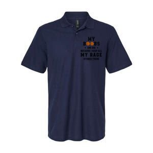 My Boobs Are Big Because I Keep All My Rage Stored There Great Gift Softstyle Adult Sport Polo