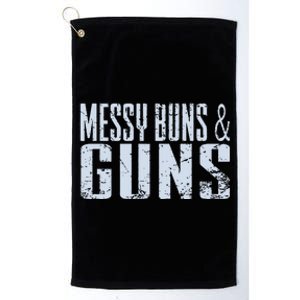 Messy Buns And Guns Platinum Collection Golf Towel