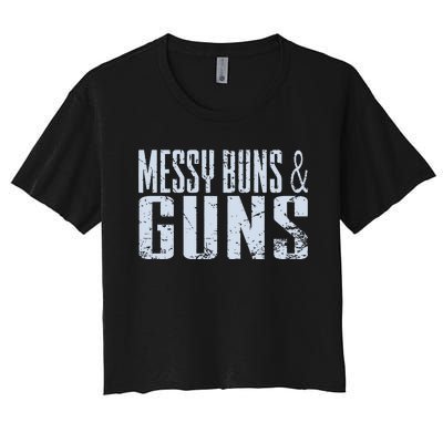 Messy Buns And Guns Women's Crop Top Tee