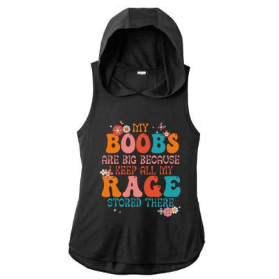 My Boobs Are Big Because I Keep All My Rage Stored There Funny Gift Ladies PosiCharge Tri-Blend Wicking Draft Hoodie Tank