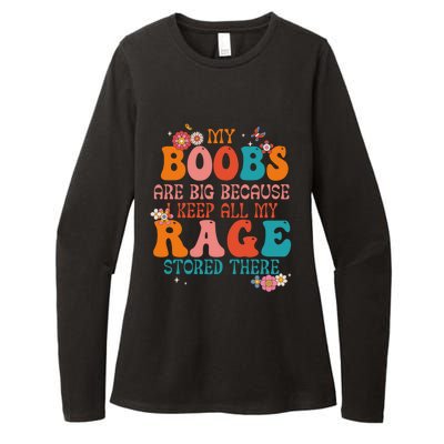 My Boobs Are Big Because I Keep All My Rage Stored There Funny Gift Womens CVC Long Sleeve Shirt