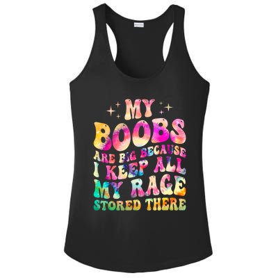 My Boobs Are Big Because I Keep All My Rage Stored There Gift Ladies PosiCharge Competitor Racerback Tank