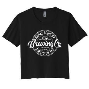 Mamas Boobery Always On Tap Brewing Co Breastfeeding Gift Mamas Boober Women's Crop Top Tee