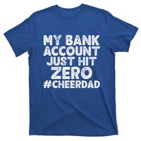 My Bank Account Just Hit Zero Cheer Dad Cool Gift T-Shirt