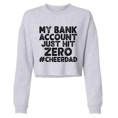 My Bank Account Just Hit Zero Cheer Dad Cool Gift Cropped Pullover Crew