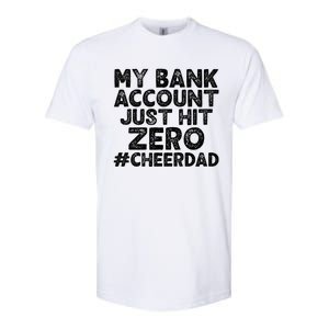 My Bank Account Just Hit Zero Cheer Dad Cool Gift Softstyle CVC T-Shirt